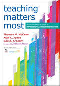 Teaching Matters Most: A School Leader’s Guide to Improving Classroom Instruction