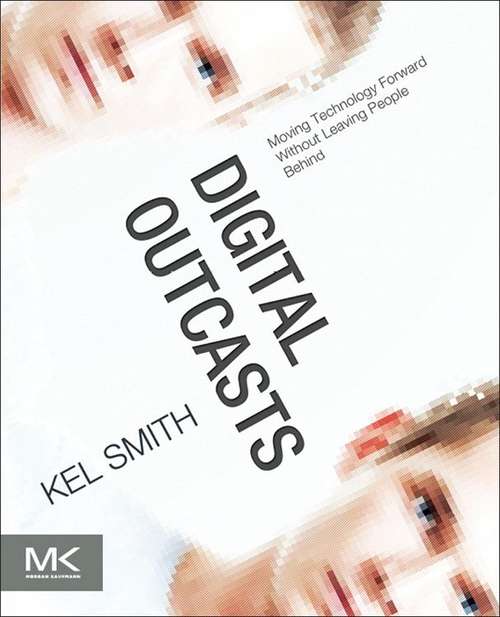 Book cover of Digital Outcasts: Moving Technology Forward Without Leaving People Behind