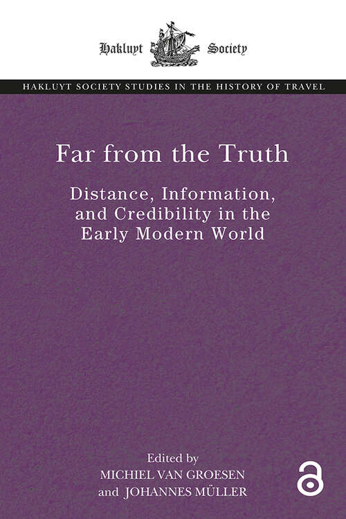 Book cover of Far From the Truth: Distance, Information, and Credibility in the Early Modern World