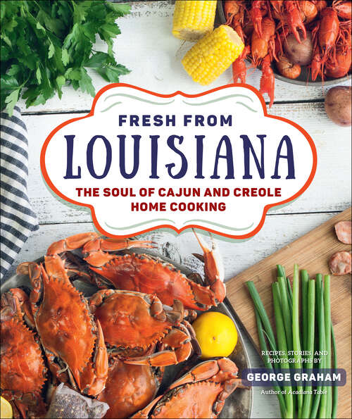 Book cover of Fresh from Louisiana: The Soul of Cajun and Creole Home Cooking