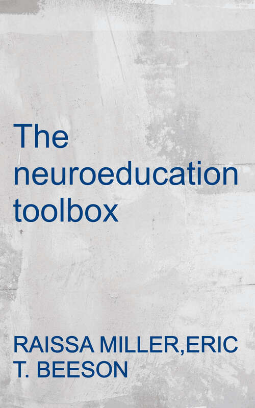 Book cover of The Neuroeducation Toolbox: Practical Translations Of Neuroscience In Counseling And Psychotherapy