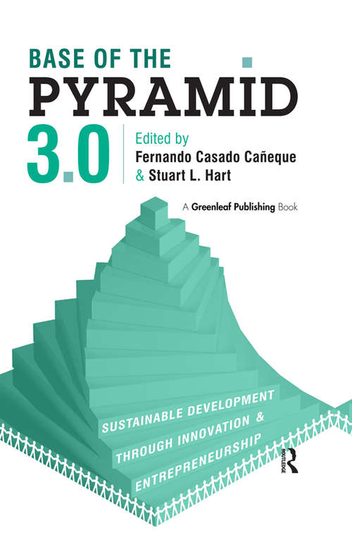 Book cover of Base of the Pyramid 3.0: Sustainable Development through Innovation and Entrepreneurship
