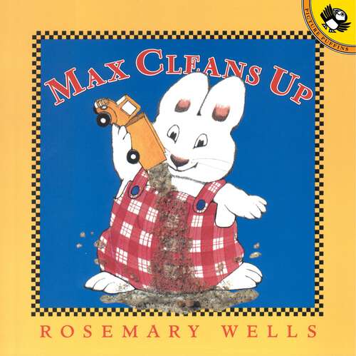 Book cover of Max Cleans Up (Max and Ruby)