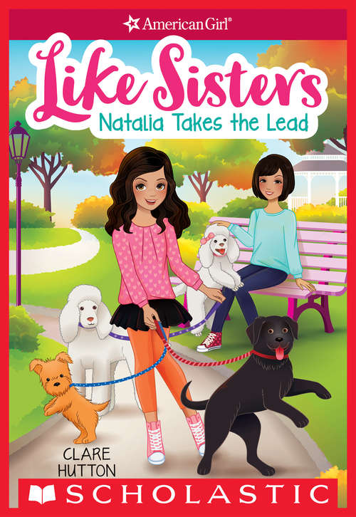 Book cover of Natalia Takes the Lead (American Girl: Like Sisters #2)