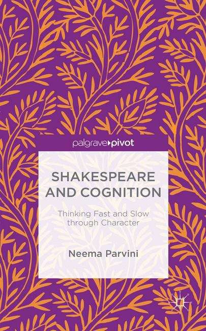 Book cover of Shakespeare and Cognition: Thinking Fast and Slow through Character