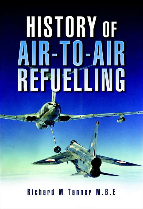 Book cover of History of Air-to-Air Refuelling