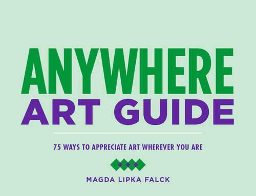 Book cover of Anywhere Art Guide