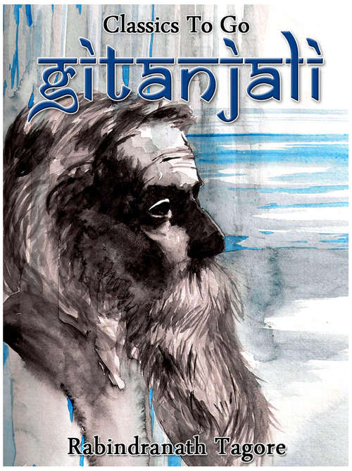 Book cover of Gitanjali: Revised Edition Of Original Version (Classics To Go #289)