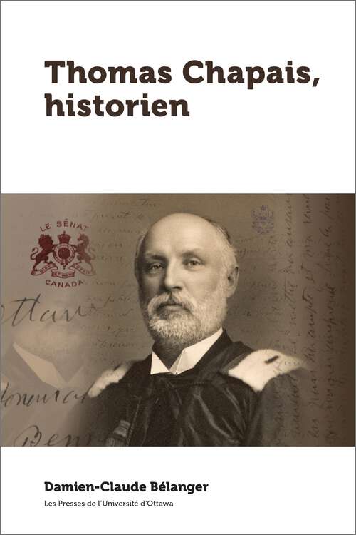 Book cover of Thomas Chapais, historien (Amérique française)