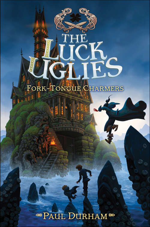 Book cover of Luck Uglies #2: Fork-Tongue Charmers