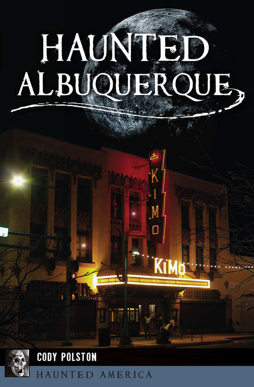 Book cover of Haunted Albuquerque (Haunted America)
