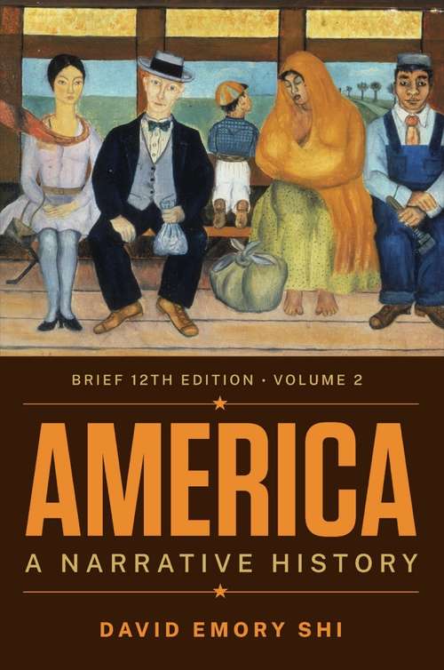 America: A Narrative History (Brief Twelfth Edition)  (Vol. Volume 2)
