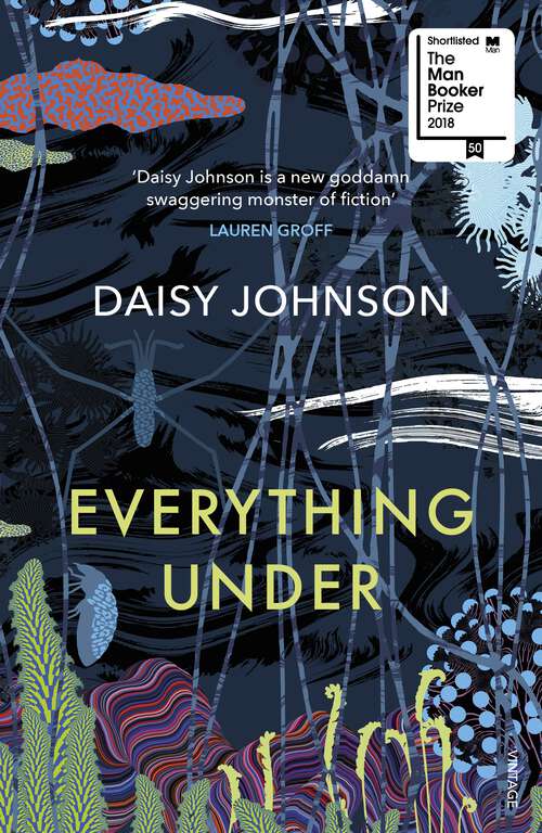 Book cover of Everything Under: Shortlisted for the Man Booker Prize