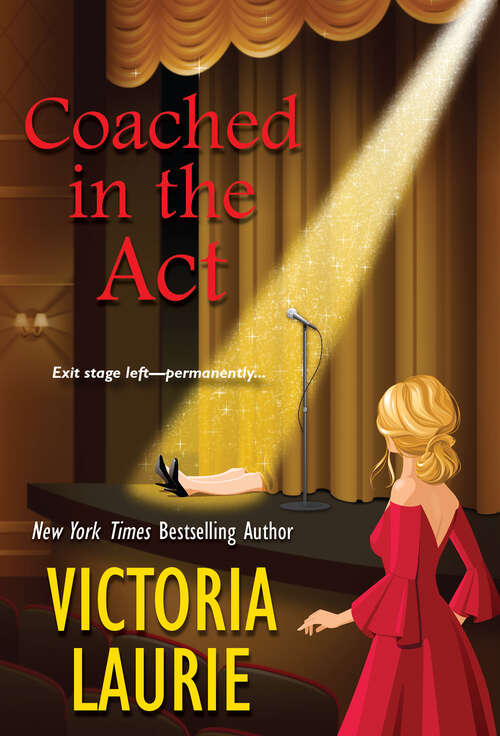 Book cover of Coached in the Act (A Cat & Gilley Life Coach Mystery #3)