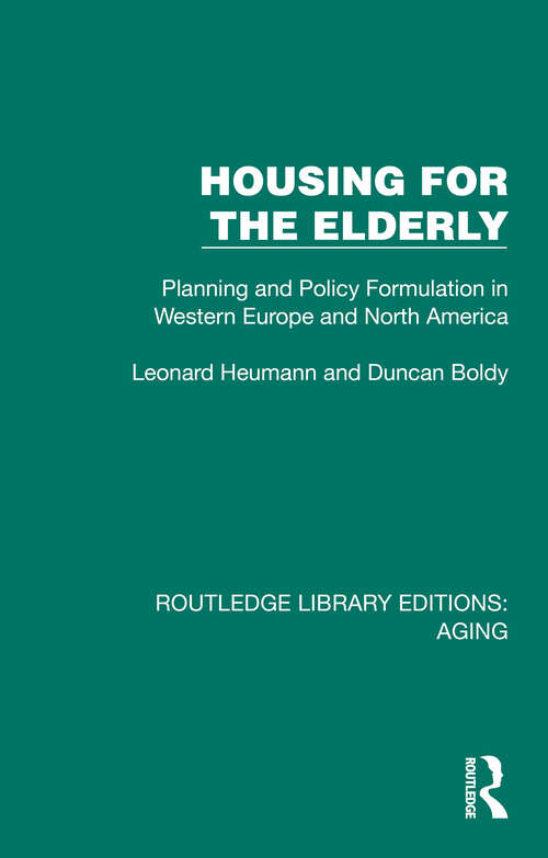 Book cover of Housing for the Elderly: Planning and Policy Formulation in Western Europe and North America (Routledge Library Editions: Aging)