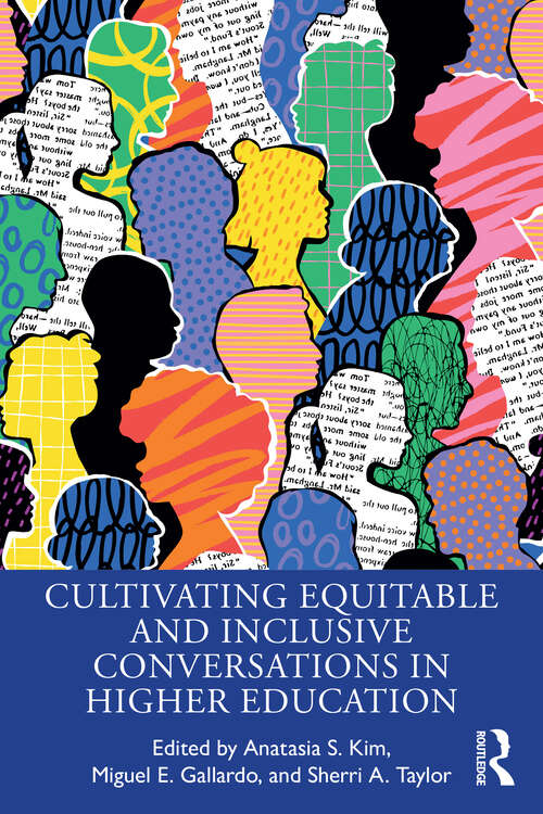 Book cover of Cultivating Equitable and Inclusive Conversations in Higher Education (1)