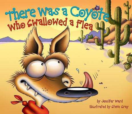 Book cover of There Was A Coyote Who Swallowed A Flea