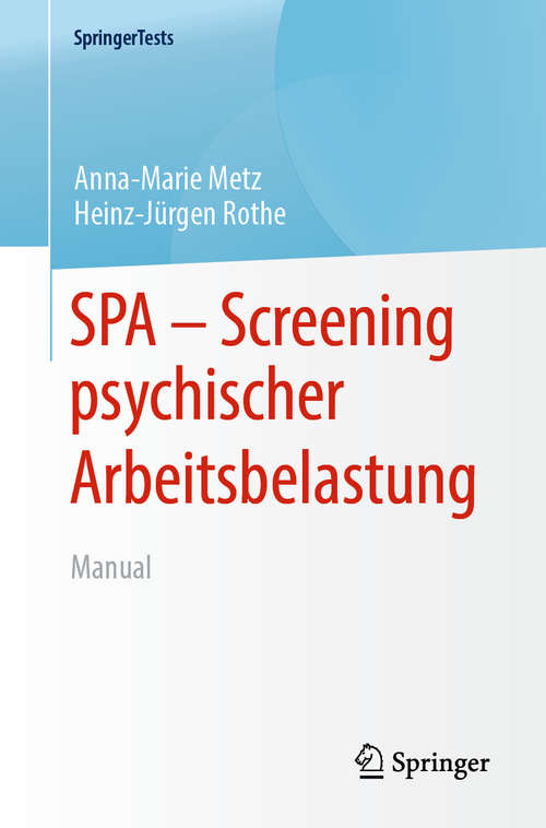 SPA - Screening psychischer Arbeitsbelastung: Manual (SpringerTests)