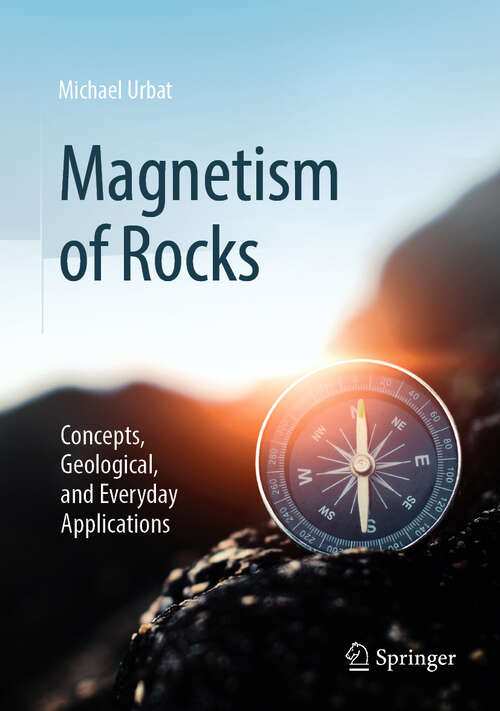 Book cover of Magnetism of Rocks: Concepts, Geological, and Everyday Applications
