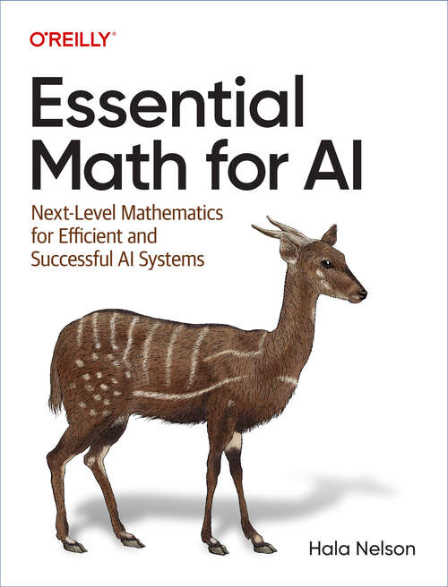 Book cover of Essential Math for AI: Next-Level Mathematics for Efficient and Successful AI Systems (1)