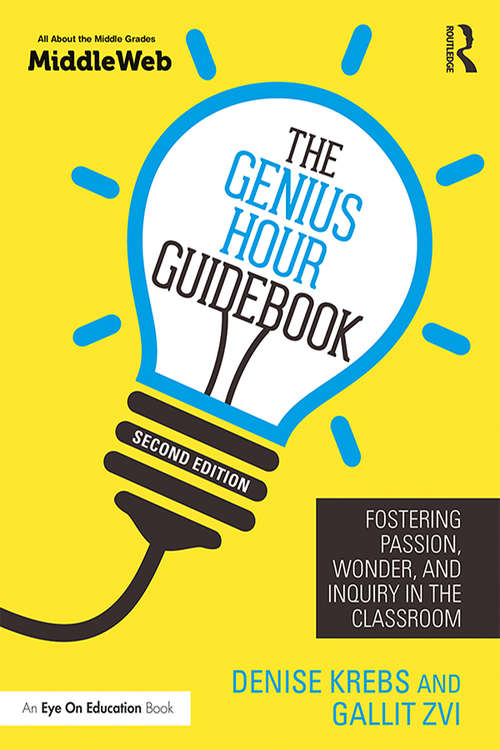 Book cover of The Genius Hour Guidebook: Fostering Passion, Wonder, and Inquiry in the Classroom (2)