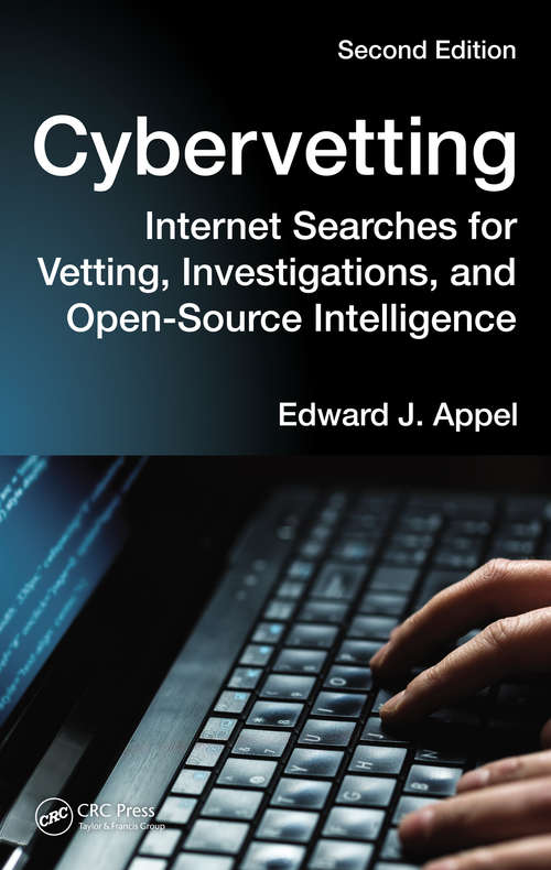Book cover of Cybervetting: Internet Searches for Vetting, Investigations, and Open-Source Intelligence, Second Edition