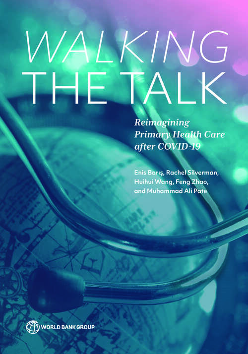 Walking the Talk: Reimagining Primary Health Care after COVID-19