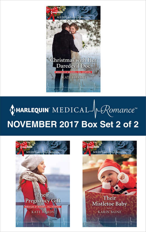 Harlequin Medical Romance November 2017 - Box Set 2 of 2