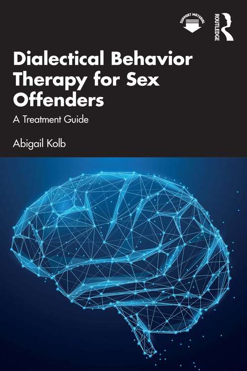 Book cover of Dialectical Behavior Therapy for Sex Offenders: A Treatment Guide