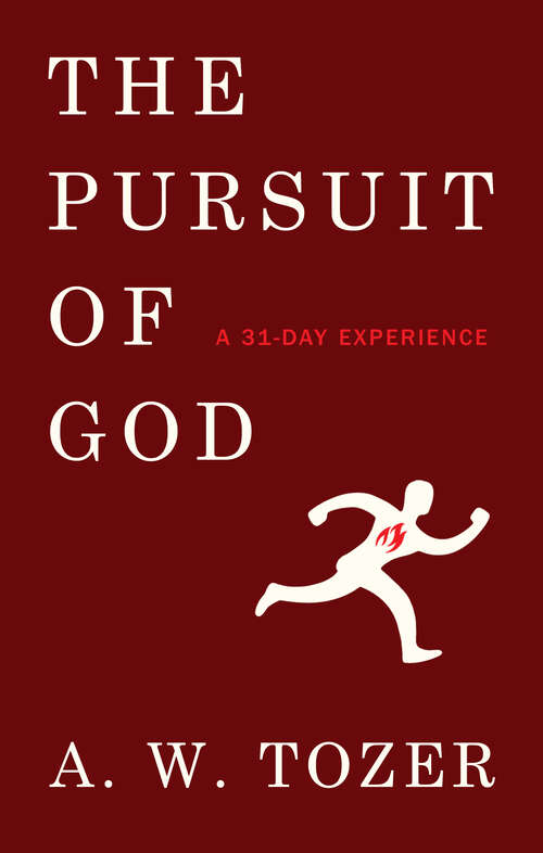 Book cover of The Pursuit of God: A 31-Day Experience