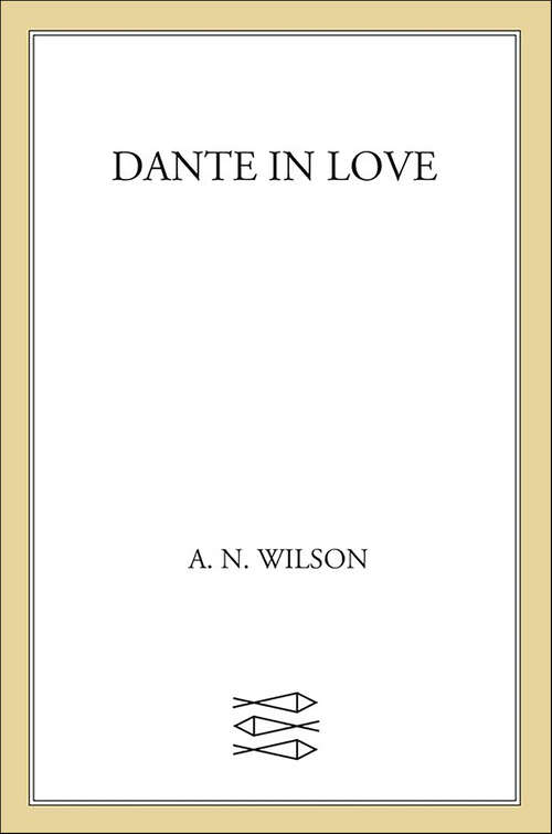 Book cover of Dante in Love: A Biography