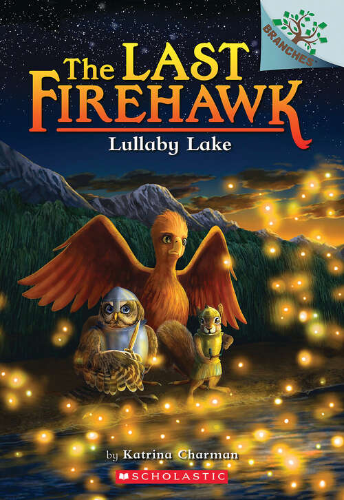 Book cover of Lullaby Lake: A Branches Book (The Last Firehawk #4)