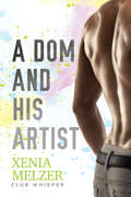 A Dom and His Artist (Club Whisper #2)
