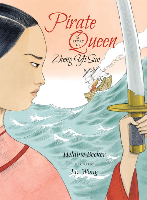 Book cover of Pirate Queen: A Story of Zheng Yi Sao