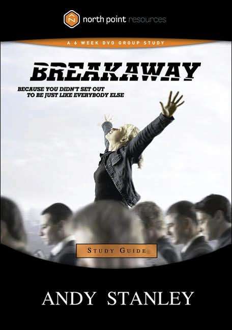 Book cover of Breakaway Study Guide: Because You Didn't Set Out to Be Just Like Everybody Else