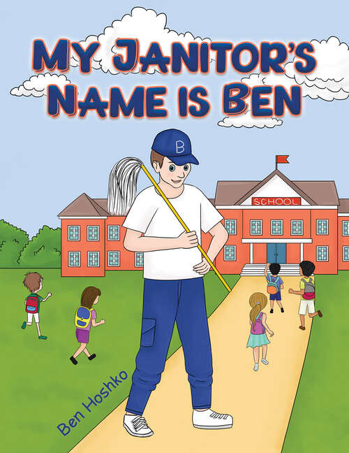 Book cover of My Janitor's Name is Ben