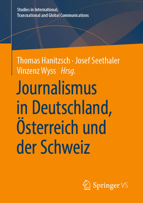 Book cover of Journalismus in Deutschland, Österreich und der Schweiz (1. Aufl. 2019) (Studies in International, Transnational and Global Communications)