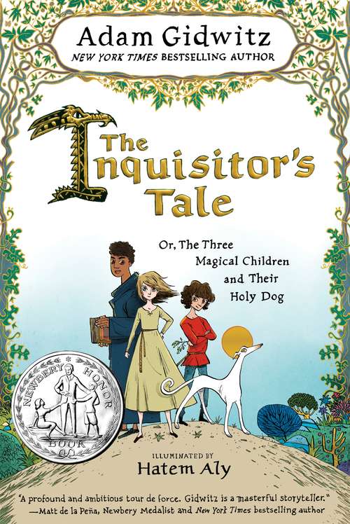 Book cover of The Inquisitor's Tale: Or, The Three Magical Children and Their Holy Dog (Newbery Honor Ser.)