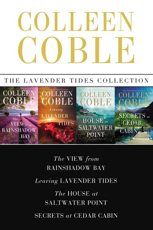 Book cover of The Lavender Tides Collection: The View from Rainshadow Bay, Leaving Lavender Tides, The House at Saltwater Point, Secrets at Cedar Cabin (A Lavender Tides Novel)