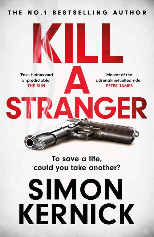 Book cover of Kill A Stranger: To save a life, could you take another? A gripping thriller from the Sunday Times bestseller