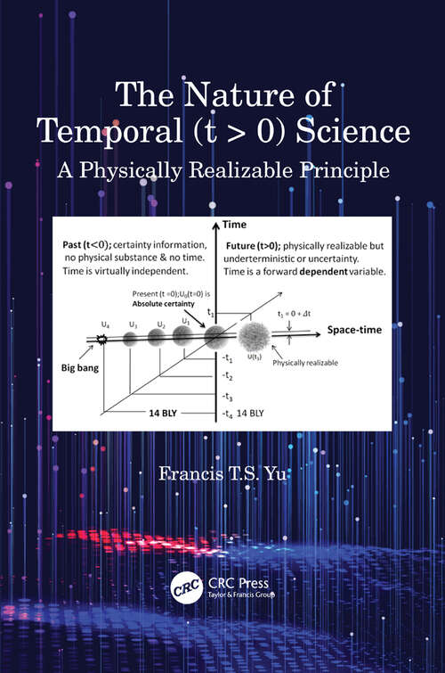 Book cover of The Nature of Temporal (t > 0) Science: A Physically Realizable Principle