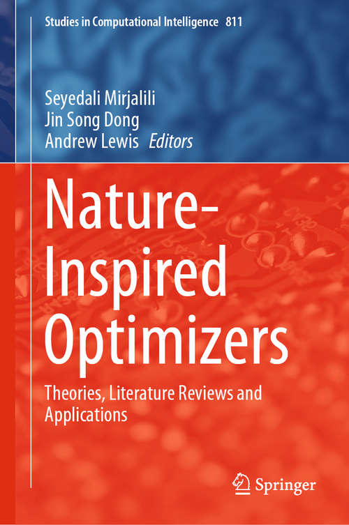 Nature-Inspired Optimizers: Theories, Literature Reviews and Applications (Studies in Computational Intelligence #811)
