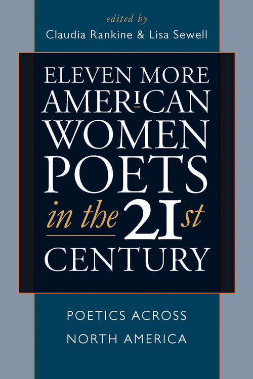 Book cover of Eleven More American Women Poets in the 21st Century: Poetics across North America