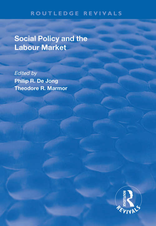 Social Policy and the Labour Market: Issues At Stake Across The World (Routledge Revivals #2)