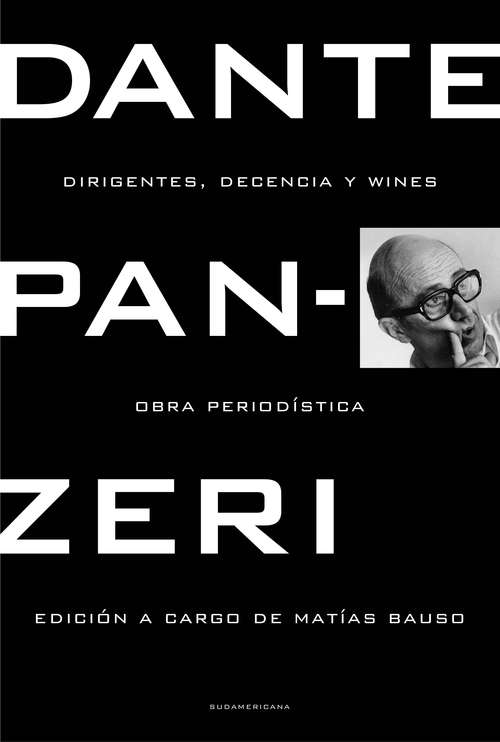 Book cover of Dirigentes, decencia y wines: Obra periodística