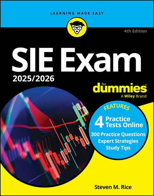 Book cover of SIE Exam 2025/2026 For Dummies: Securities Industry Essentials Exam Prep + Practice Tests + Flashcards Online (4)