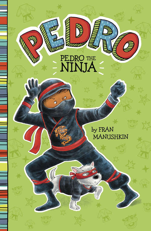 Book cover of Pedro the Ninja (Pedro Ser.)