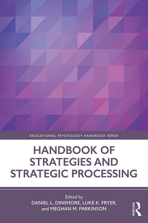 Book cover of Handbook of Strategies and Strategic Processing (Educational Psychology Handbook)