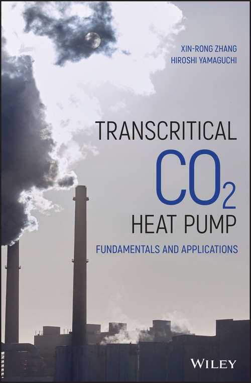 Transcritical CO2 Heat Pump: Fundamentals and Applications