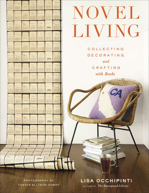 Book cover of Novel Living: Collecting, Decorating, and Crafting with Books